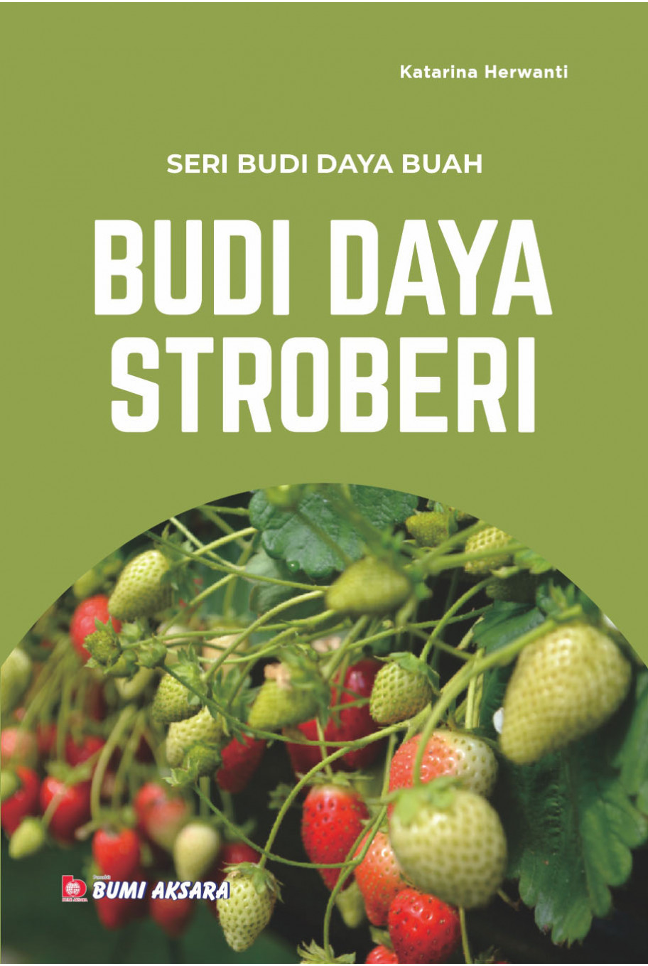 Seri Budi Daya Buah; Budi Daya Stroberi